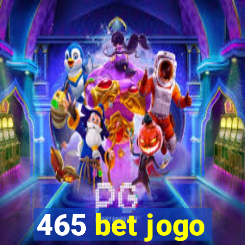 465 bet jogo